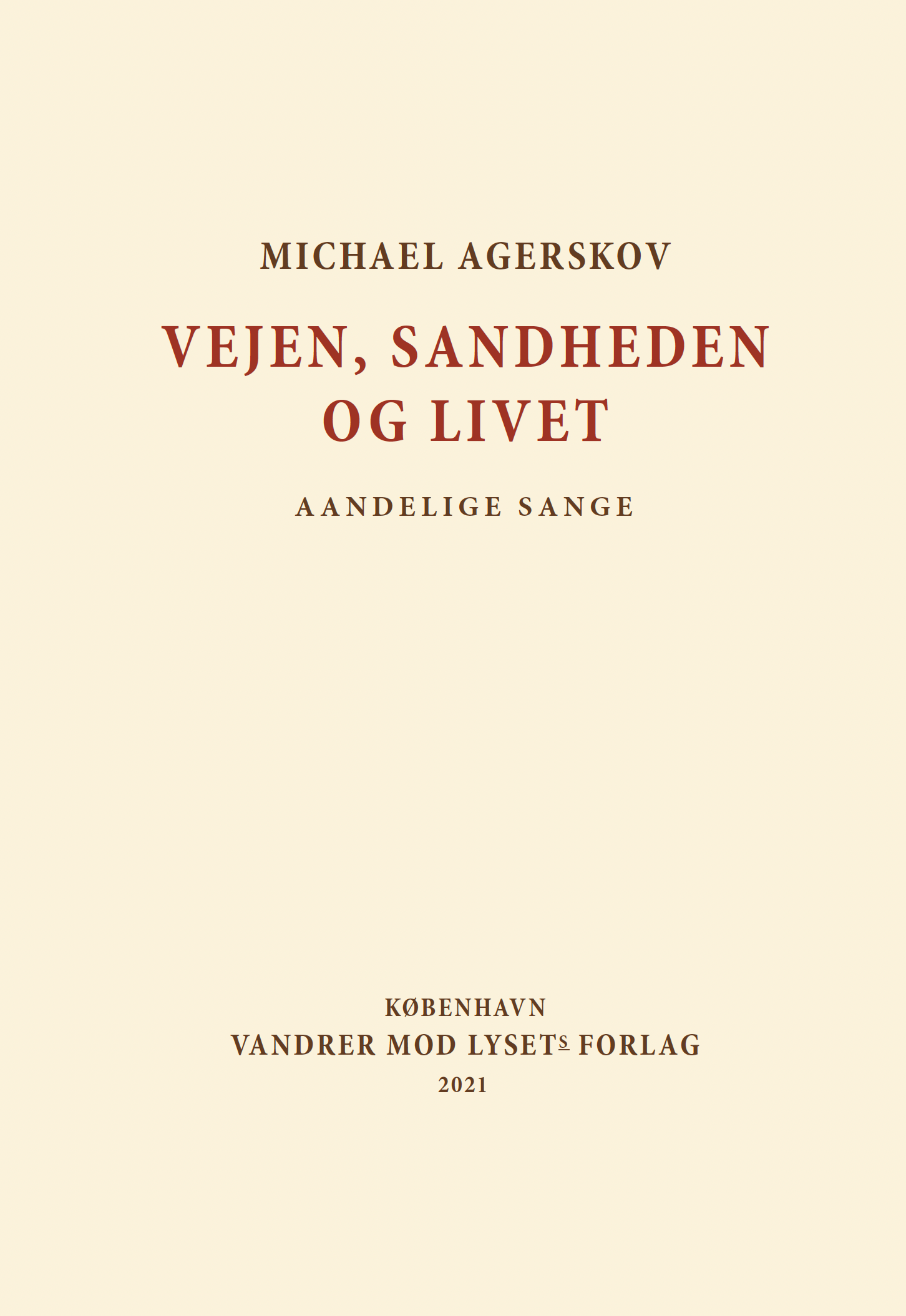 Vejen, Sandheden og Livet